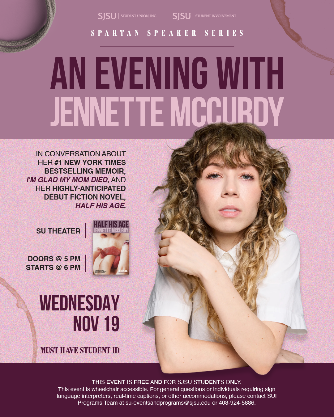 Promotional poster for the Spartan Speaker Series at San José State University featuring Jennette McCurdy. The design shows her photo on the right and event details on the left. She will discuss her memoir I’m Glad My Mom Died and upcoming novel Half His Age. The event is Wednesday, November 19, at 6 p.m. in the Student Union Theater. Doors open at 5 p.m. Free for SJSU students with student ID.